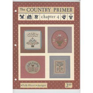 Folk Heart Designs The Country Primer Chapter 4 Cross Stitch Pattern Booklet